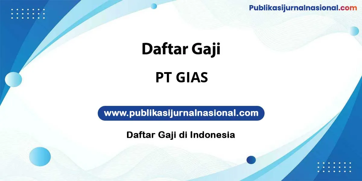Gaji PT GIAS : Dompet Auto Makin Tebal!